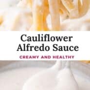 Cauliflower Alfredo Sauce Pinterest graphic with text and photos.