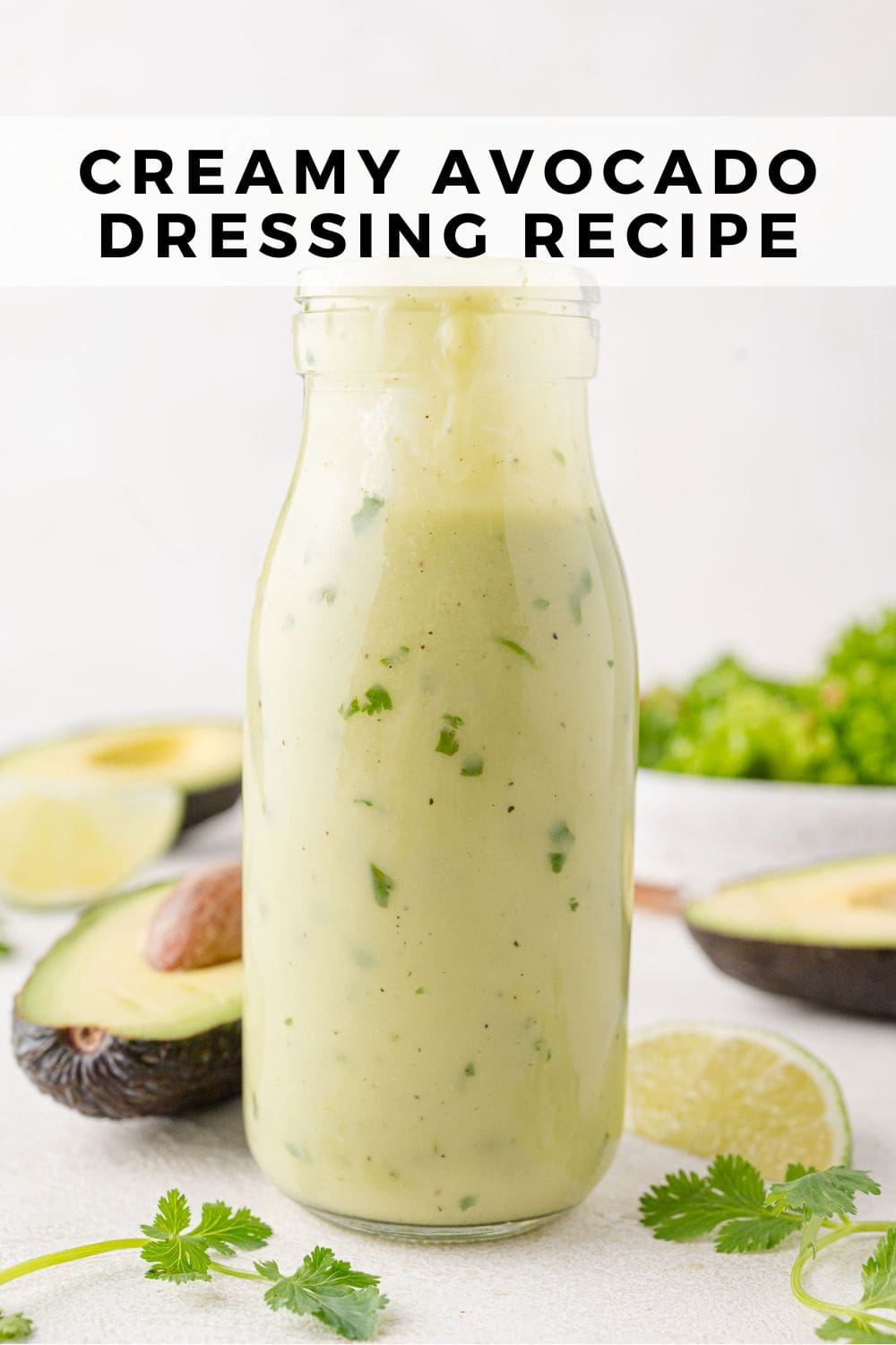 Creamy Avocado Dressing Pinterest graphic with text and photos.
