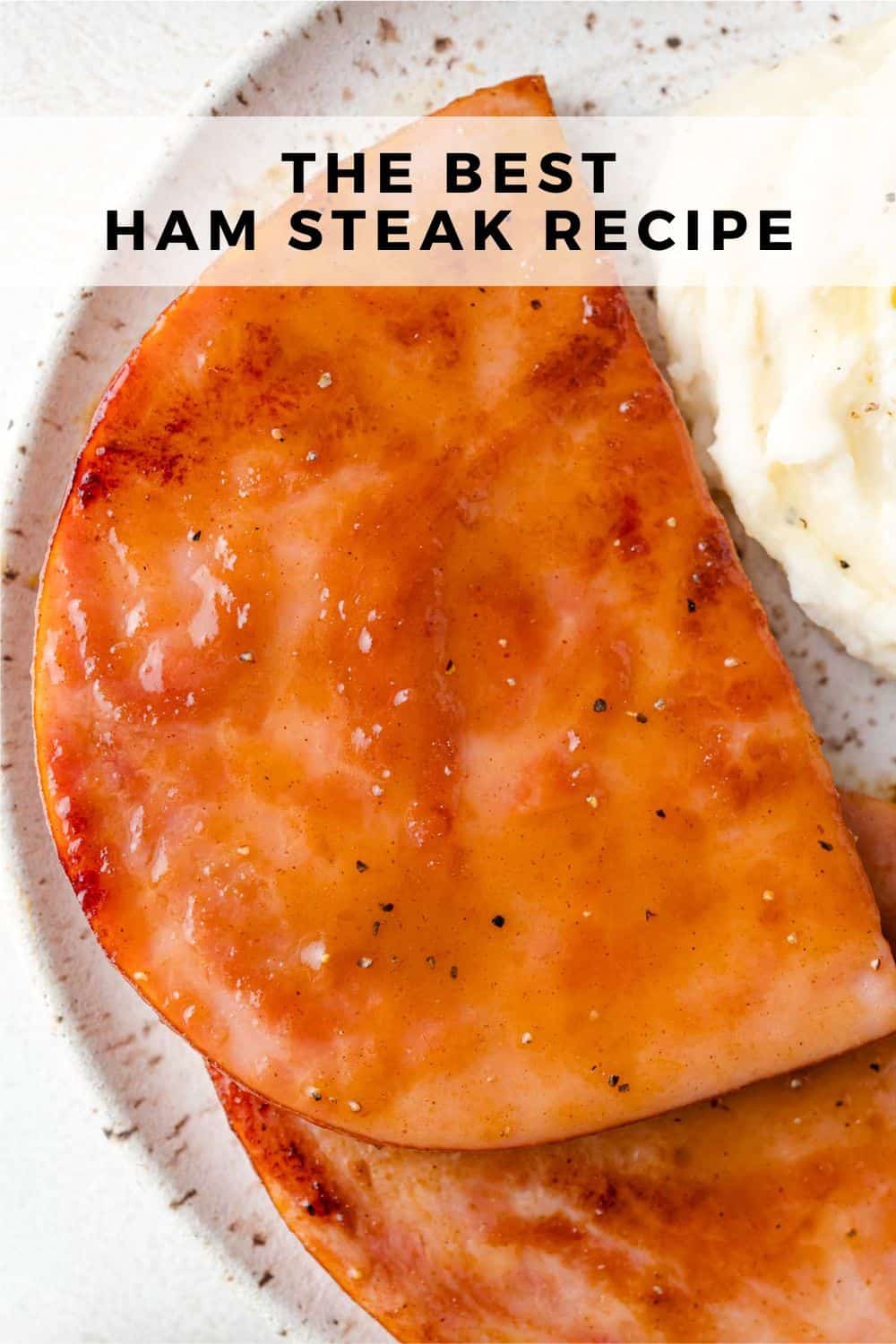 Ham Steak Pinterest graphic with text and photos.