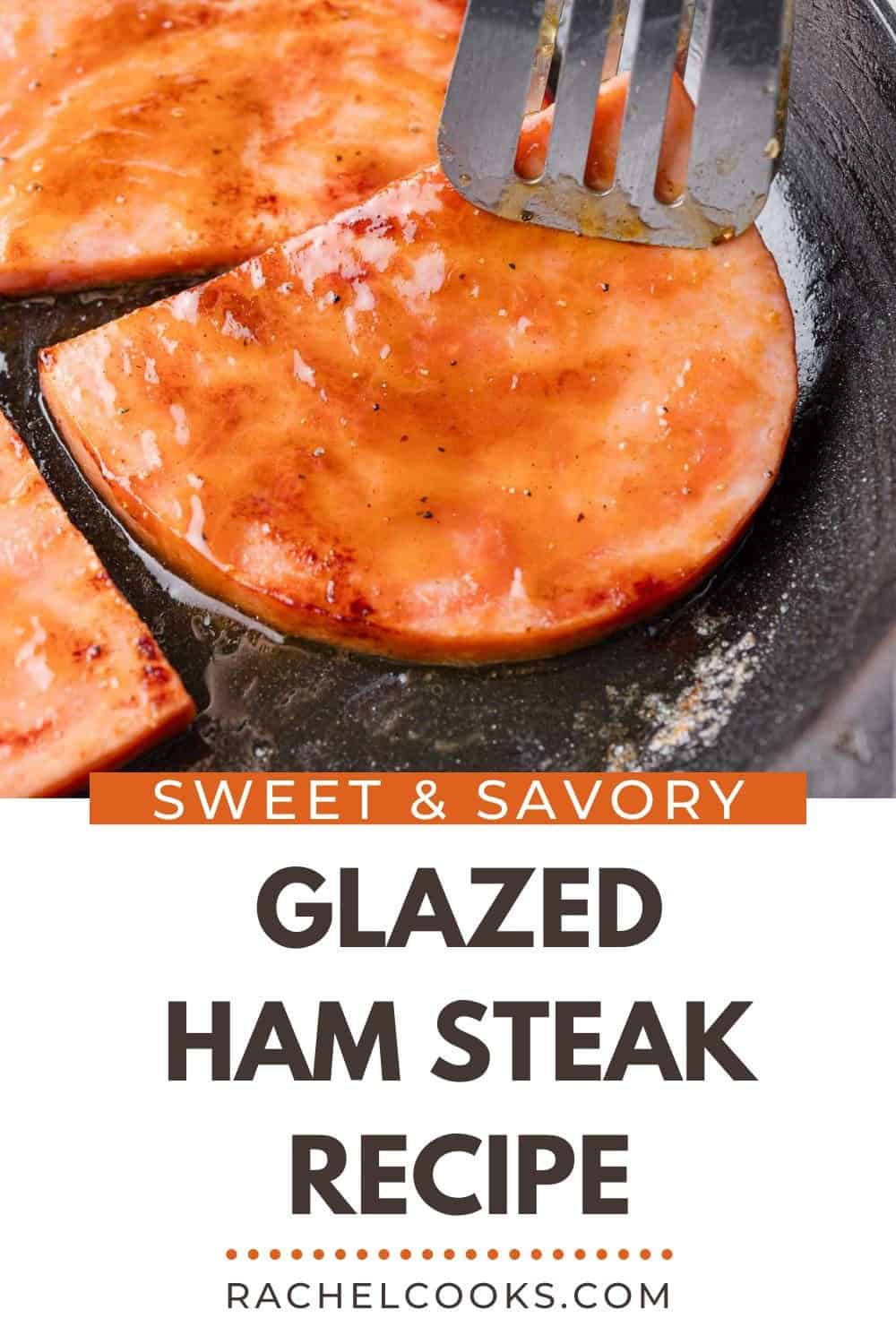Ham Steak Pinterest graphic with text and photos.
