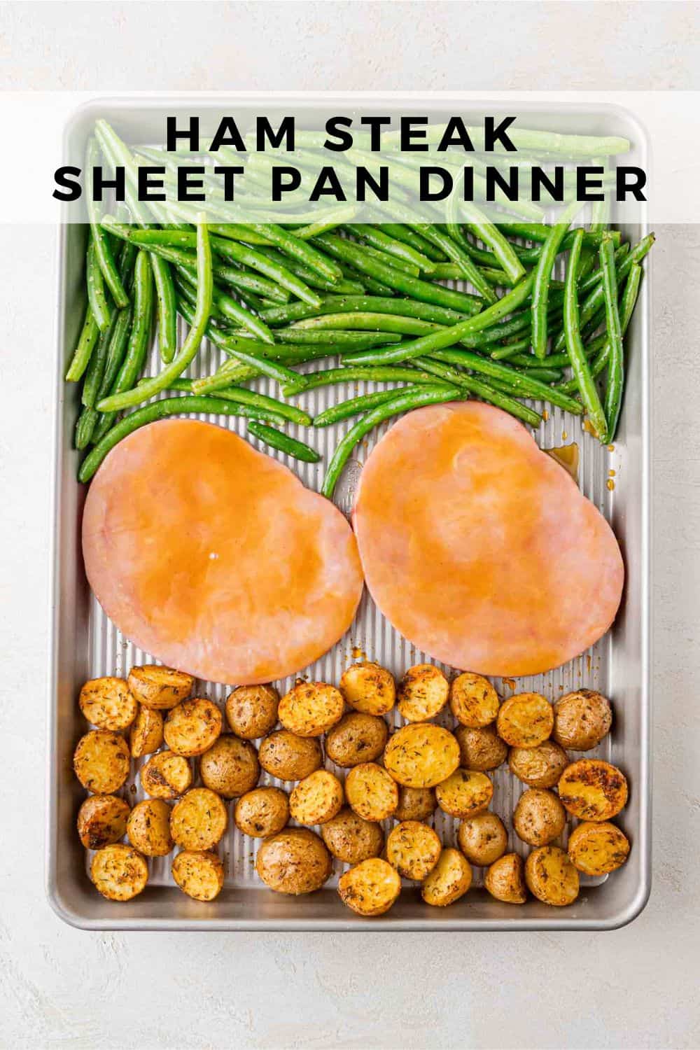 Ham steak sheet pan dinner Pinterest graphic with text and photos.