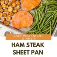 Ham steak sheet pan dinner Pinterest graphic with text and photos.