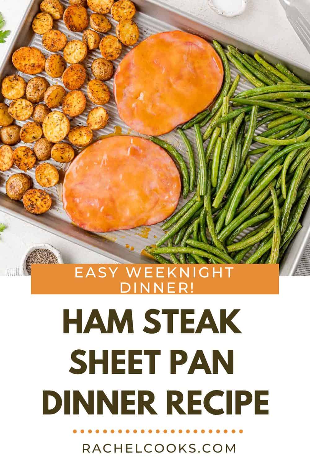 Ham steak sheet pan dinner Pinterest graphic with text and photos.