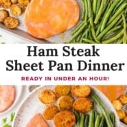 Ham steak sheet pan dinner Pinterest graphic with text and photos.