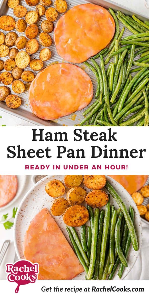 Ham steak sheet pan dinner Pinterest graphic with text and photos.