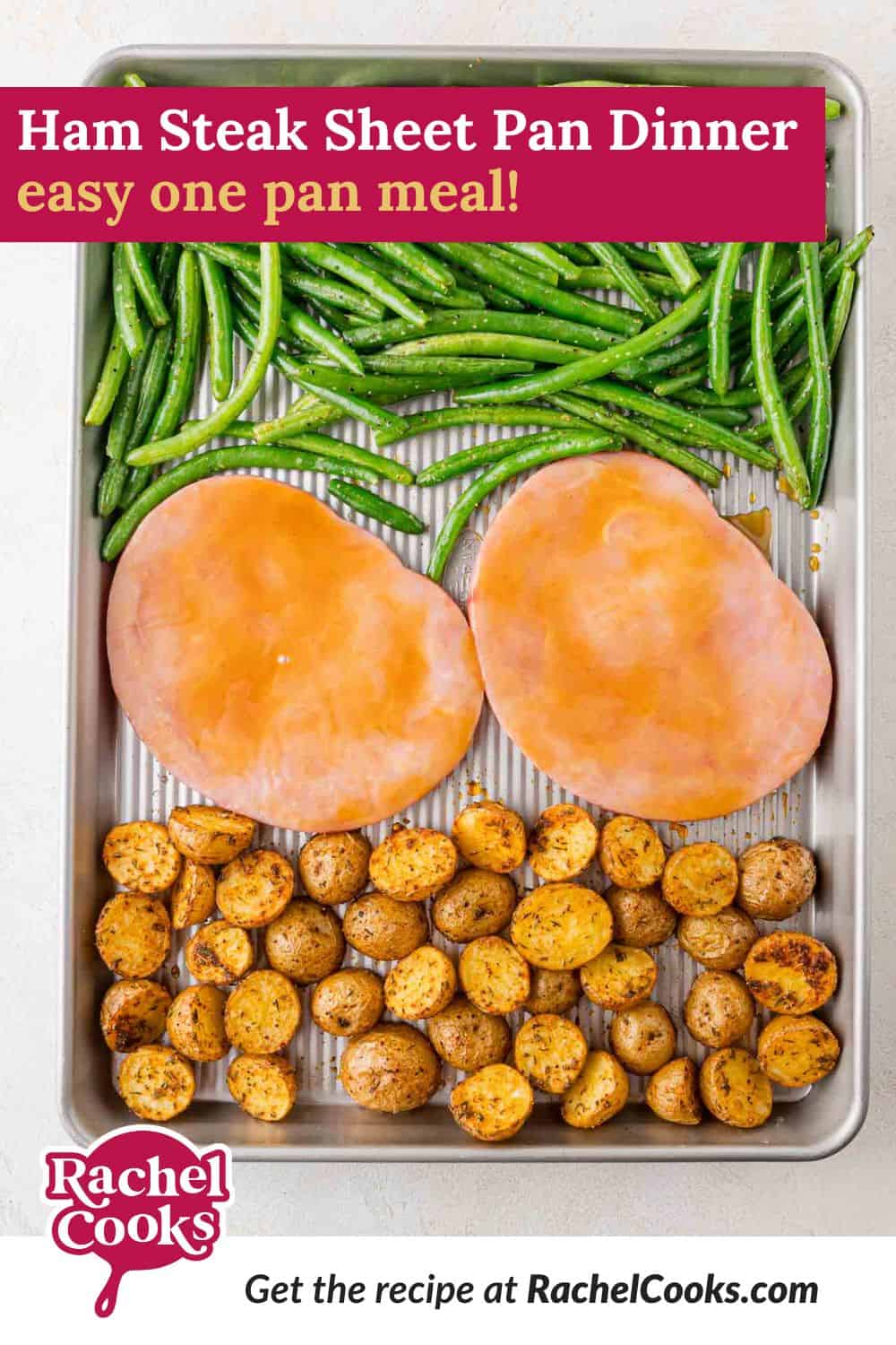 Ham steak sheet pan dinner Pinterest graphic with text and photos.