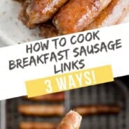 How to Cook Breakfast Sausage Links Pinterest graphic with text and photos.