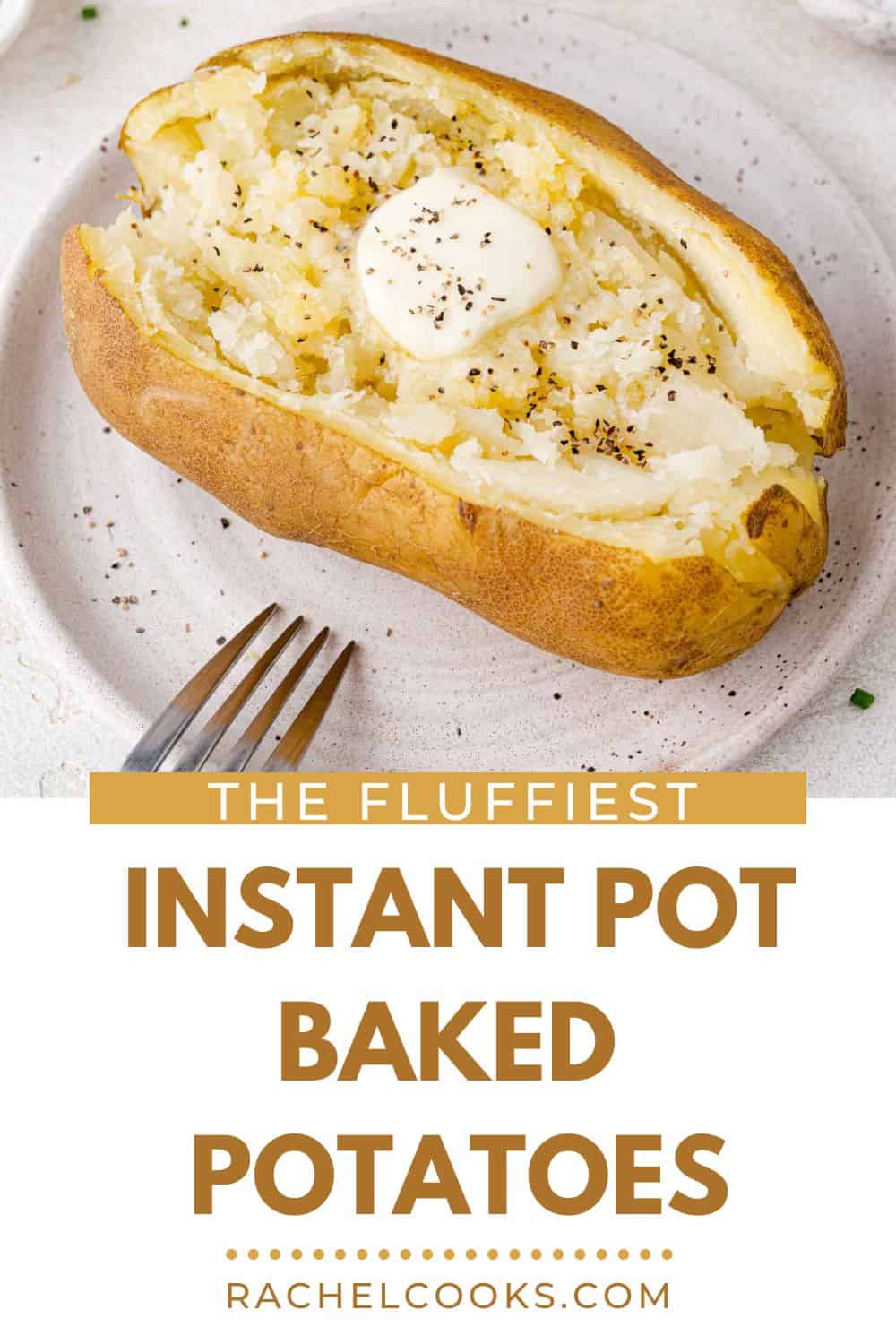 Instant Pot Baked Potatoes Pinterest graphic with text and photos.
