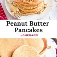 Peanut butter pancakes Pinterest graphic with text and photos.