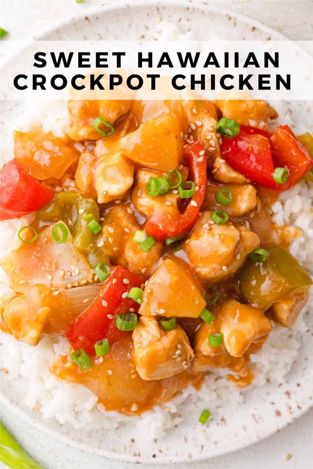 Sweet Hawaiian Crockpot Chicken Pinterest graphic with text and photos.