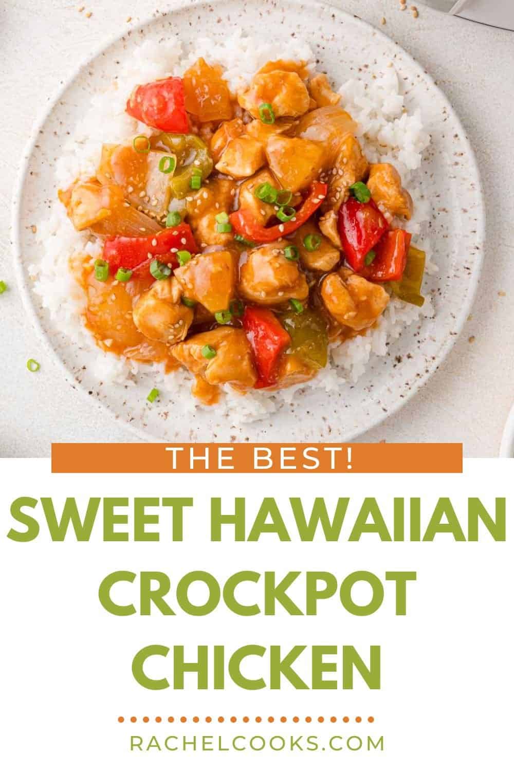 Sweet Hawaiian Crockpot Chicken Pinterest graphic with text and photos.