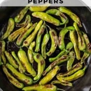 Blistered shishito peppers Pinterest graphic with text and photos.