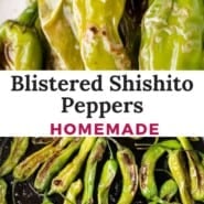 Blistered shishito peppers Pinterest graphic with text and photos.