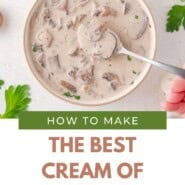 Cream of mushroom soup Pinterest graphic with text and photos.