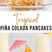 Pina colada pancakes Pinterest graphic with text and photos.