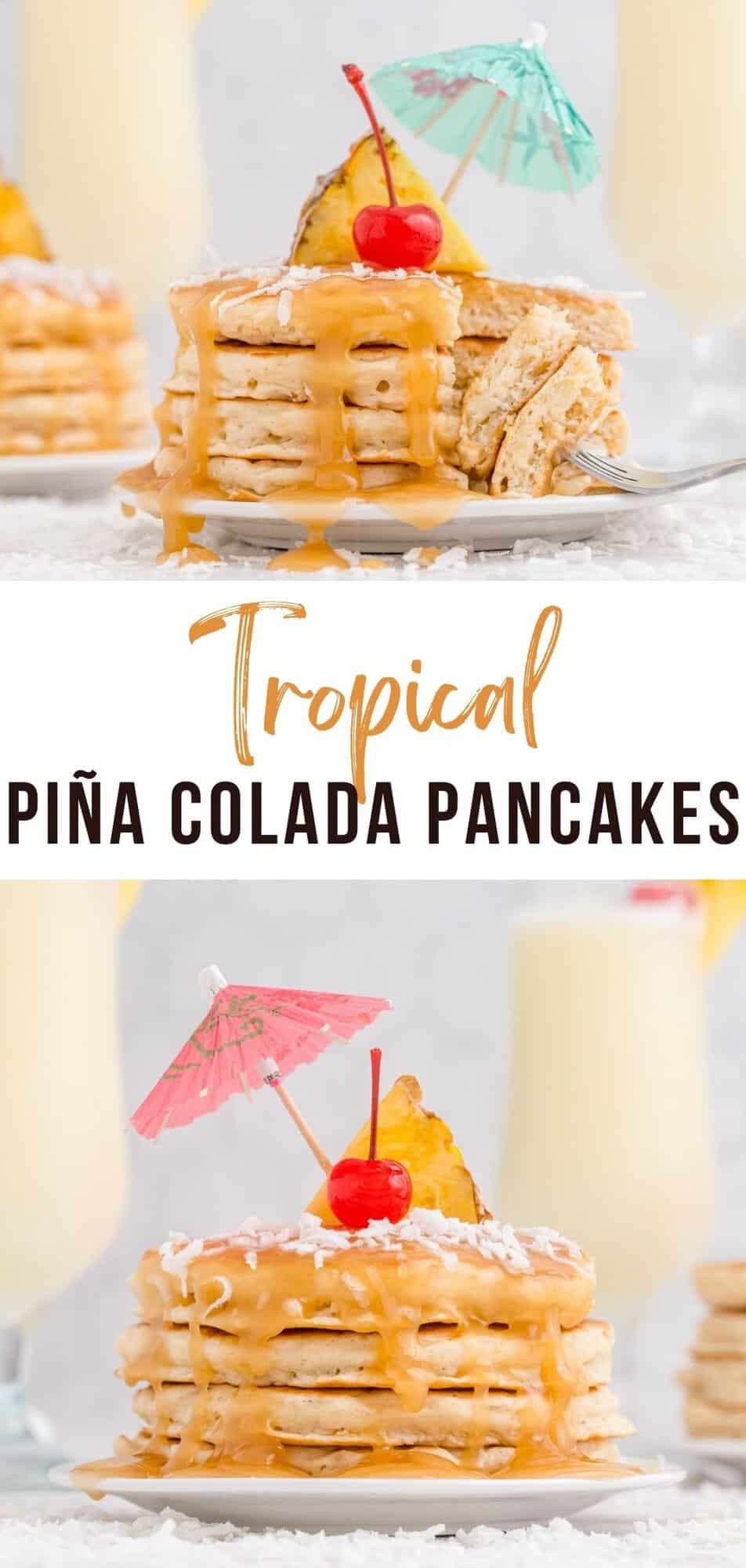Pina colada pancakes Pinterest graphic with text and photos.