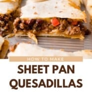 Sheet pan quesadillas Pinterest graphic with text and photos.