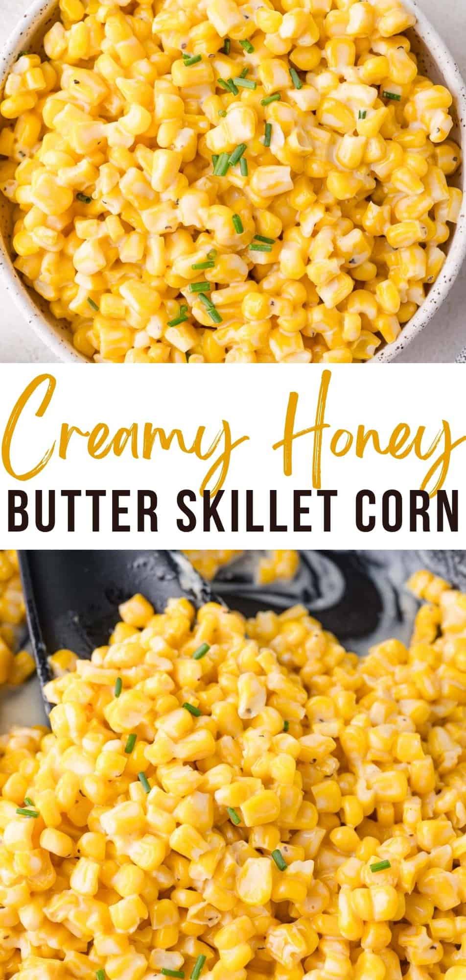 Honey butter skillet corn Pinterest graphic with text and photos.