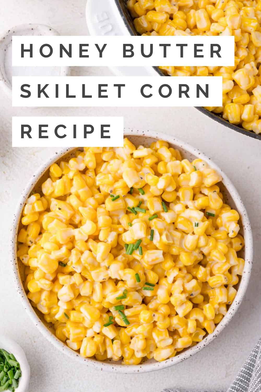 Honey butter skillet corn Pinterest graphic with text and photos.