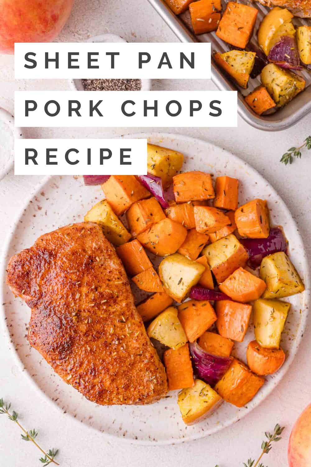 Sheet Pan Pork Chops with Apples and Sweet Potatoes Pinterest graphic with text and photos.
