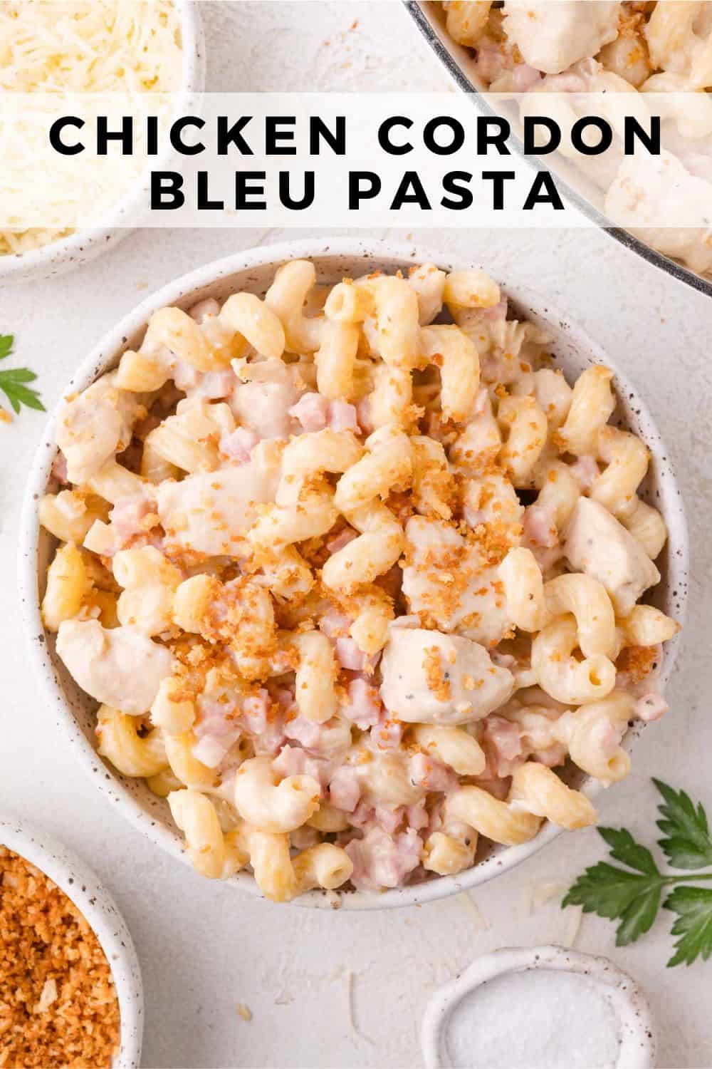 Chicken Cordon Bleu Pasta Pinterest graphic with text and photos.