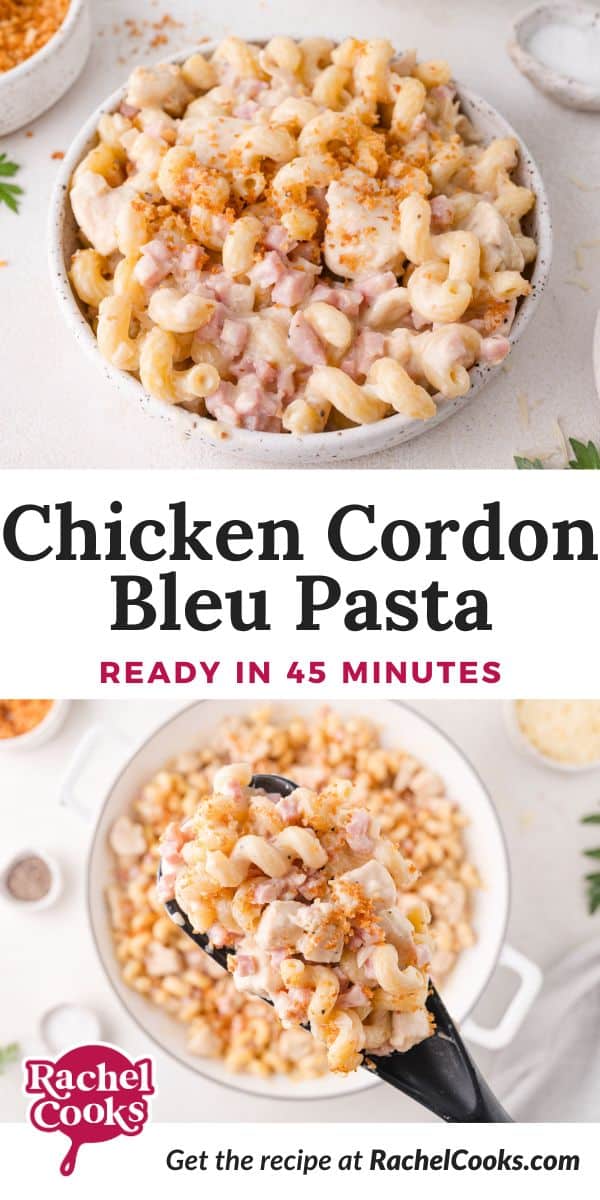 Chicken Cordon Bleu Pasta Pinterest graphic with text and photos.