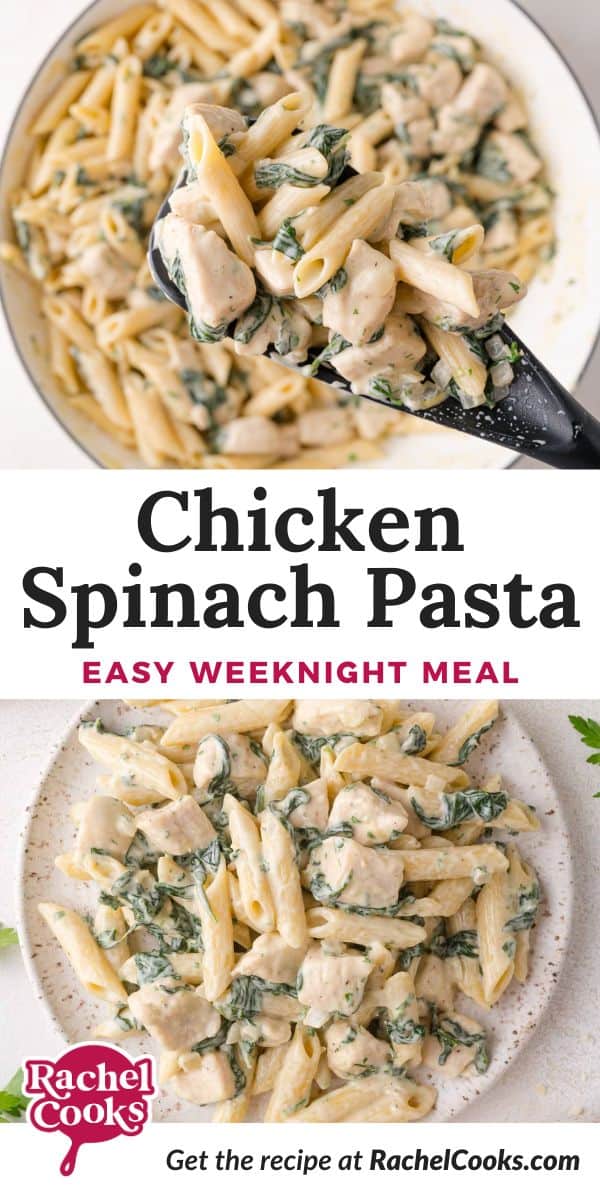 Chicken spinach pasta Pinterest graphic with text and photos.