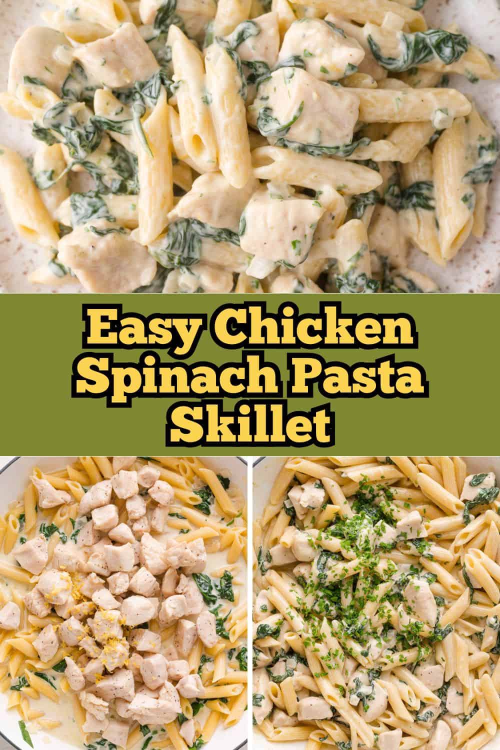Chicken spinach pasta Pinterest graphic with text and photos.
