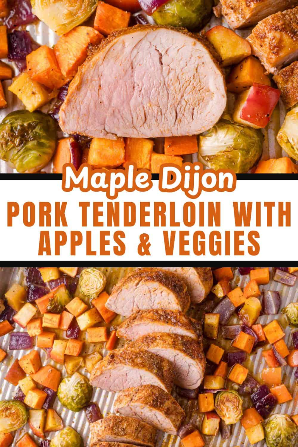 Sheet Pan Pork Tenderloin with Apples and Sweet Potatoes Pinterest graphic with text and photos.