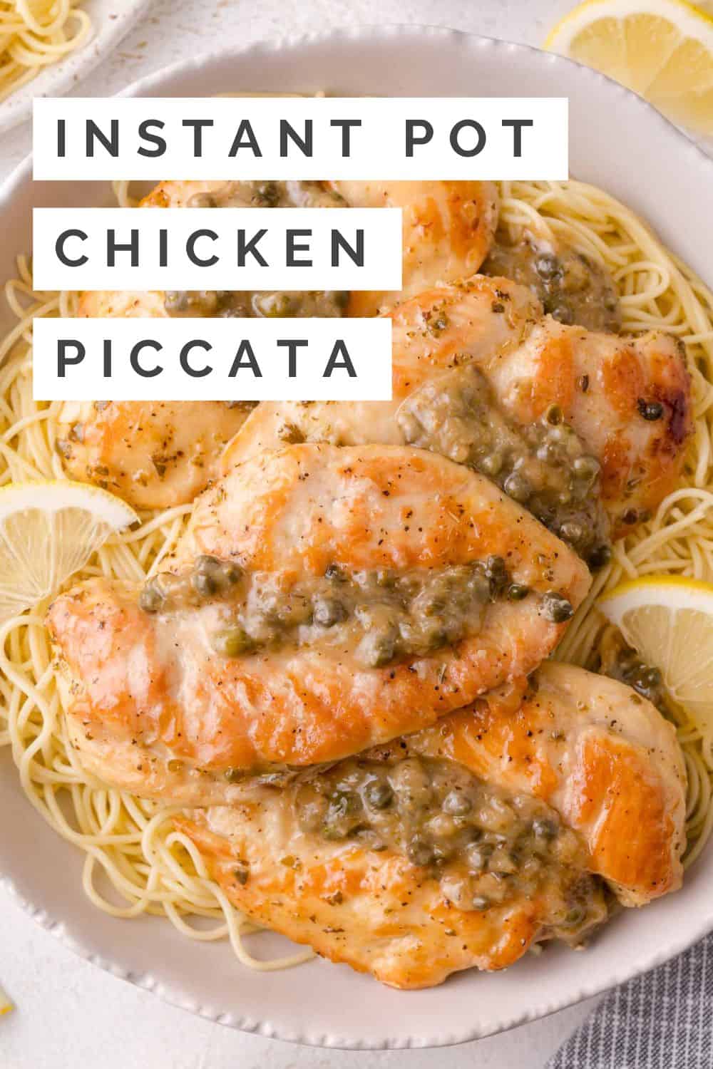 Instant Pot Chicken Piccata Pinterest graphic with text and photos.