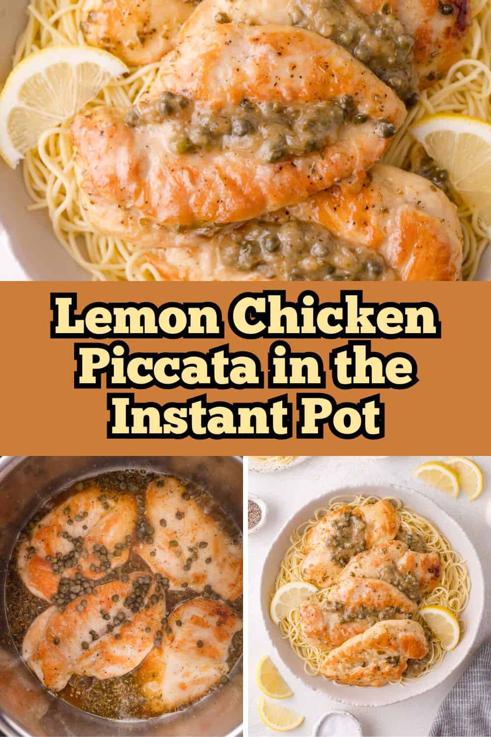 Instant Pot Chicken Piccata Pinterest graphic with text and photos.