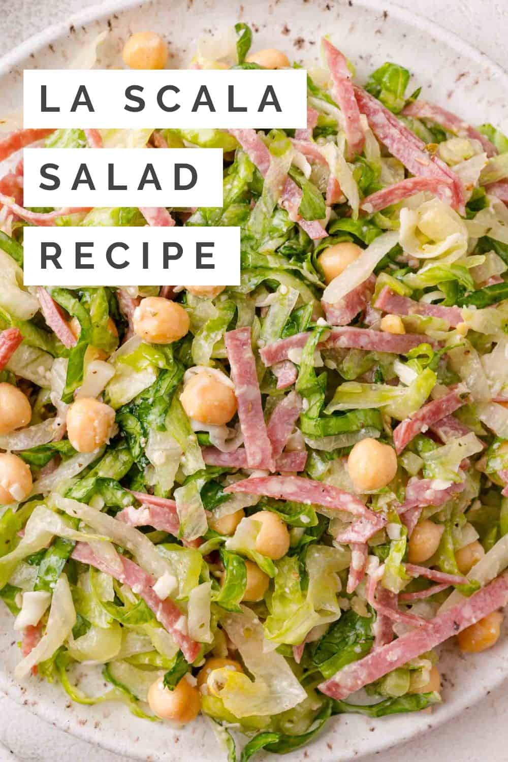 La Scala salad Pinterest graphic with text and photos.