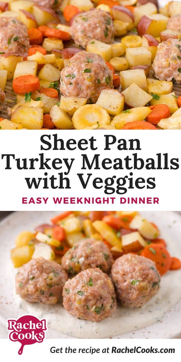 Turkey Meatballs & Root Vegetables Sheet Pan Dinner Pinterest graphic with text and photos.