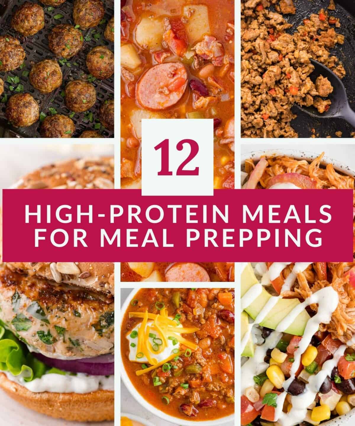 A collage of various high-protein meals surrounds a central text box that reads 12 High-Protein Meals for Meal Prepping in bold white letters on a red background.
