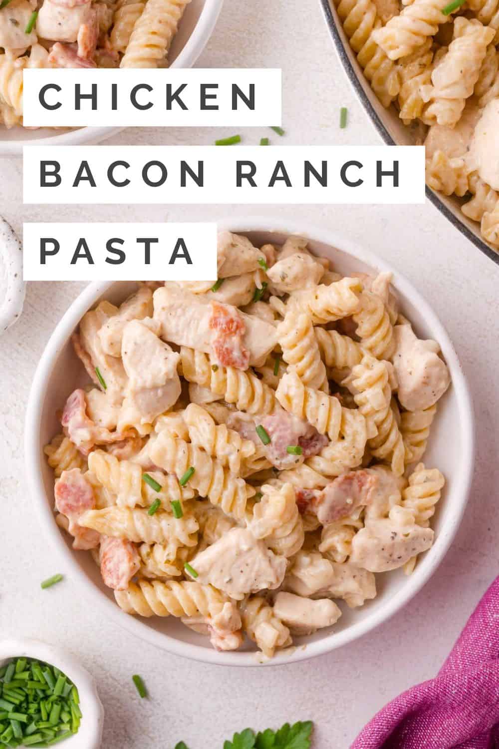 Chicken bacon ranch pasta Pinterest graphic with text and photos.