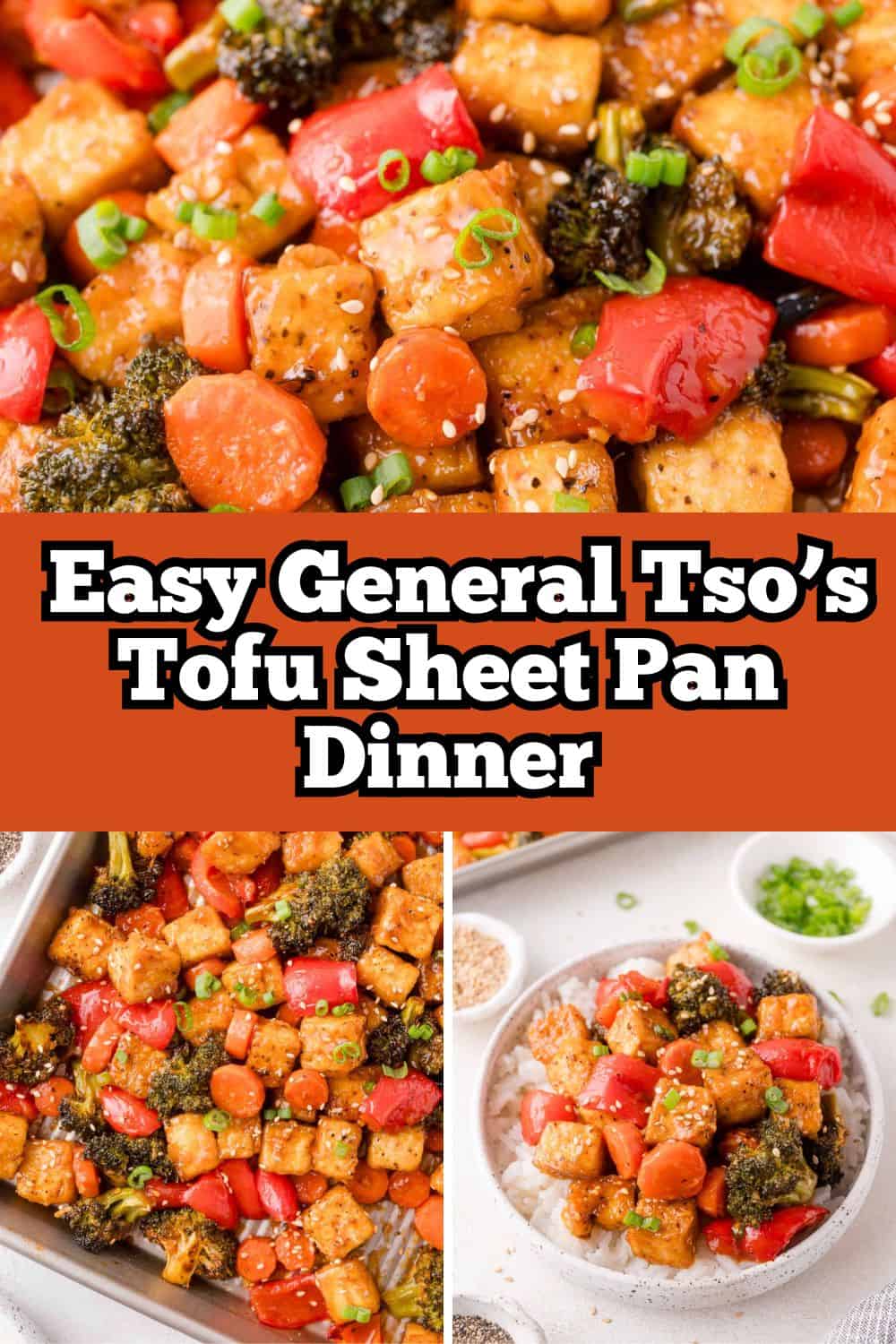 General Tso's Tofu Sheet Pan Dinner Pinterest graphic with text and photos.