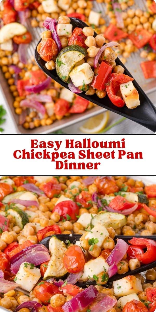Mediterranean Chickpea and Halloumi Sheet Pan Dinner Pinterest graphic with text and photos.