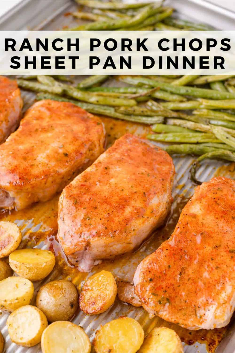 Ranch Pork Chops Sheet Pan Dinner Pinterest graphic with text and photos.