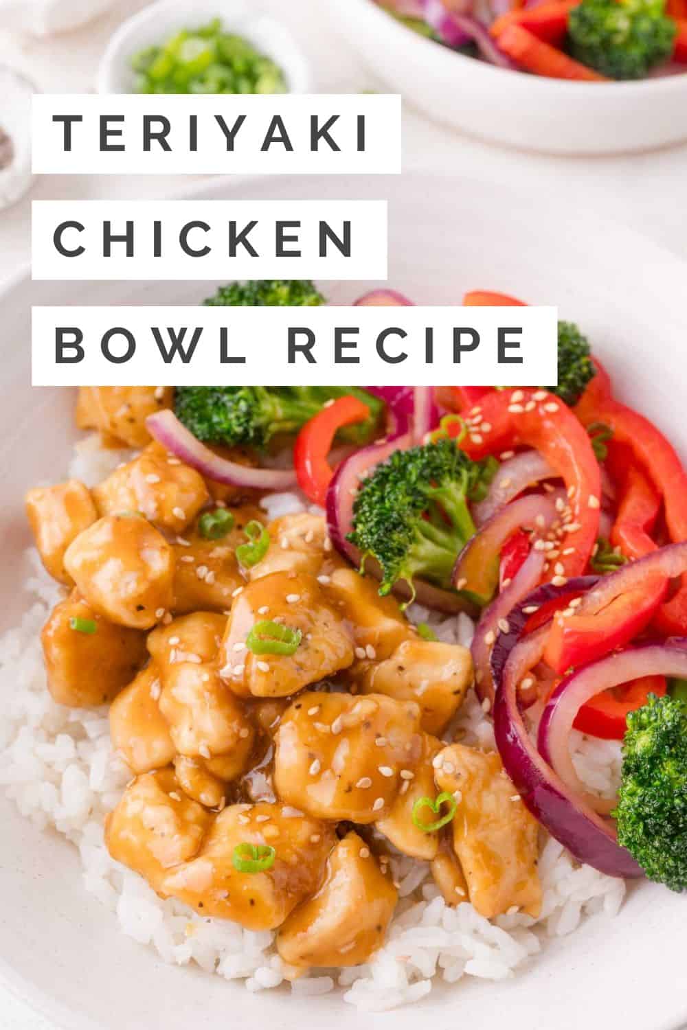 Teriyaki Chicken Bowl Pinterest graphic with text and photos.