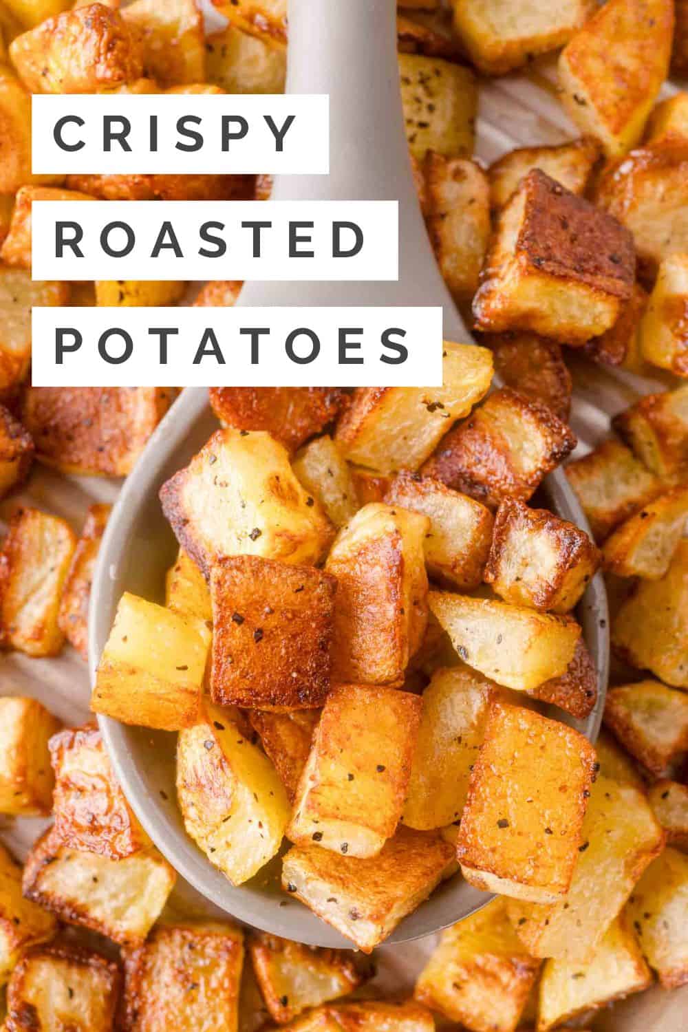 Crispy roasted potatoes Pinterest graphic with text and photos.