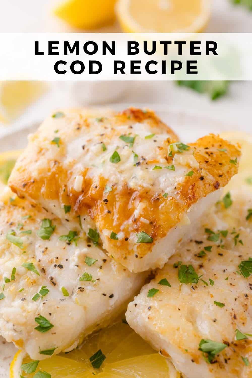 Lemon butter cod Pinterest graphic with text and photos.