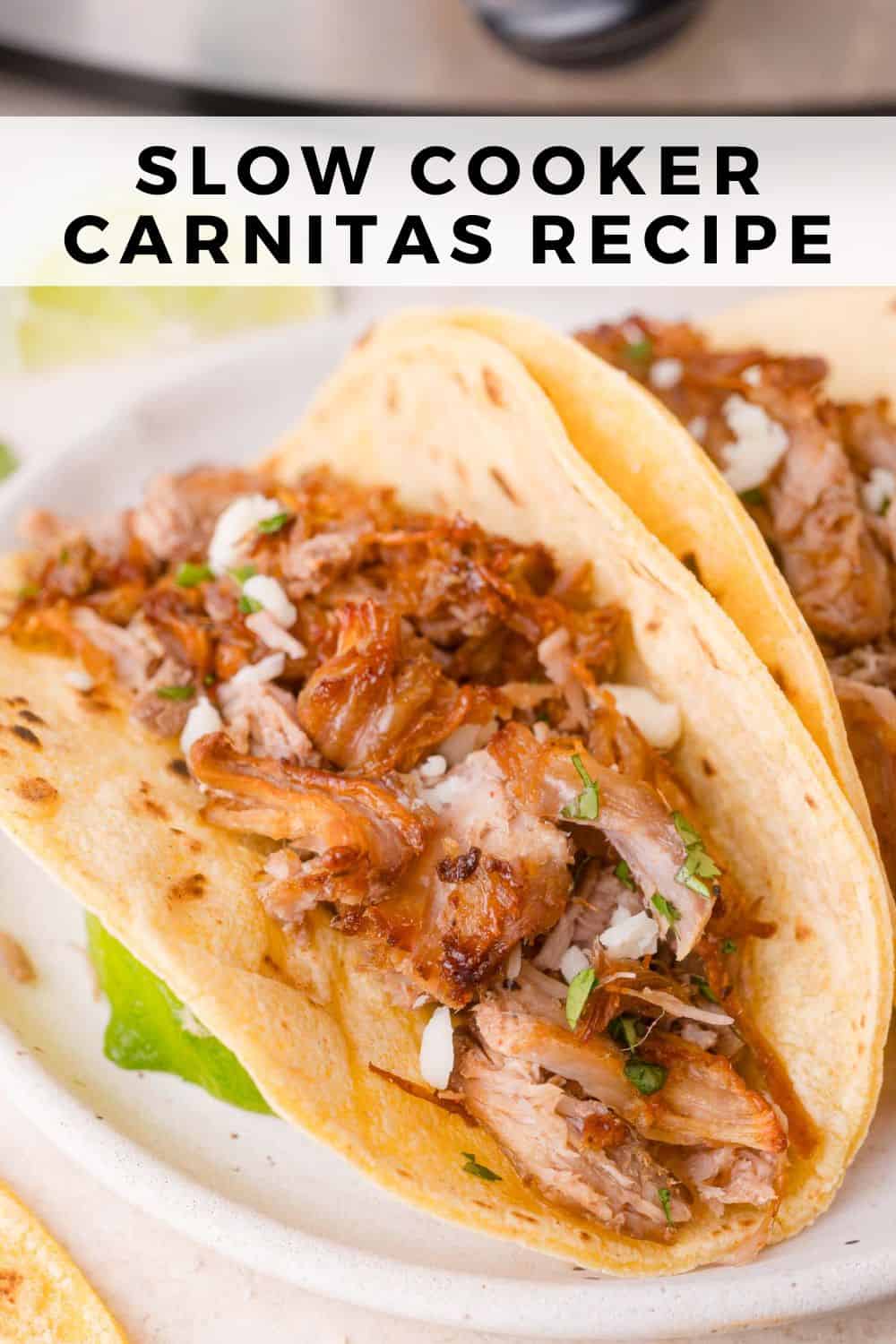 Slow cooker carnitas Pinterest graphic with text and photos.