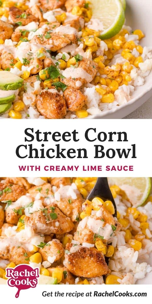 Street corn chicken bowl Pinterest graphic with text and photos.
