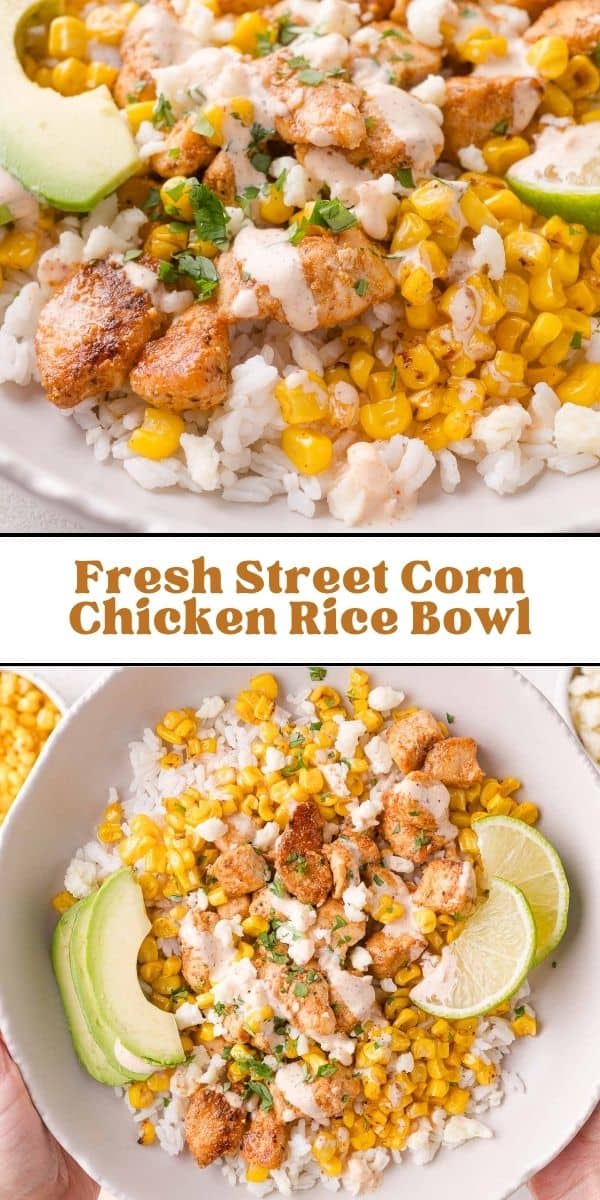 Street corn chicken bowl Pinterest graphic with text and photos.