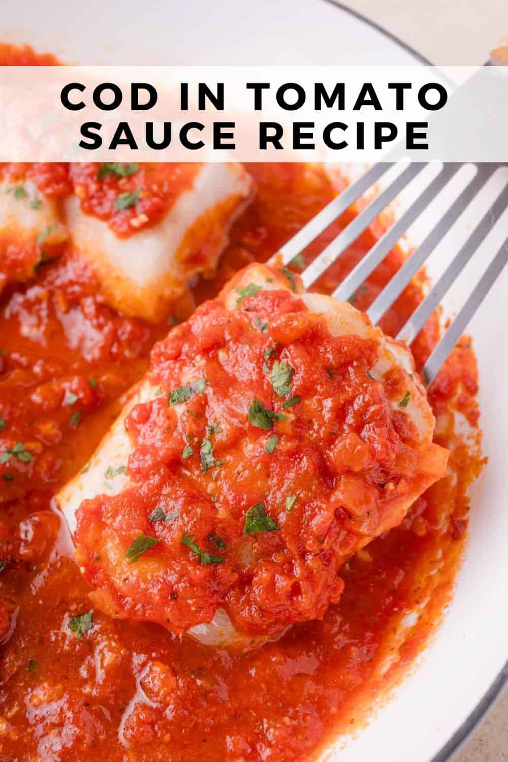 Cod in tomato sauce Pinterest graphic with text and photos.