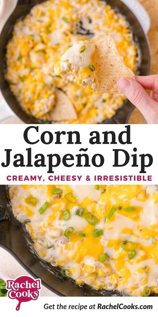 Corn and Jalapeno Dip Pinterest graphic with text and photos.