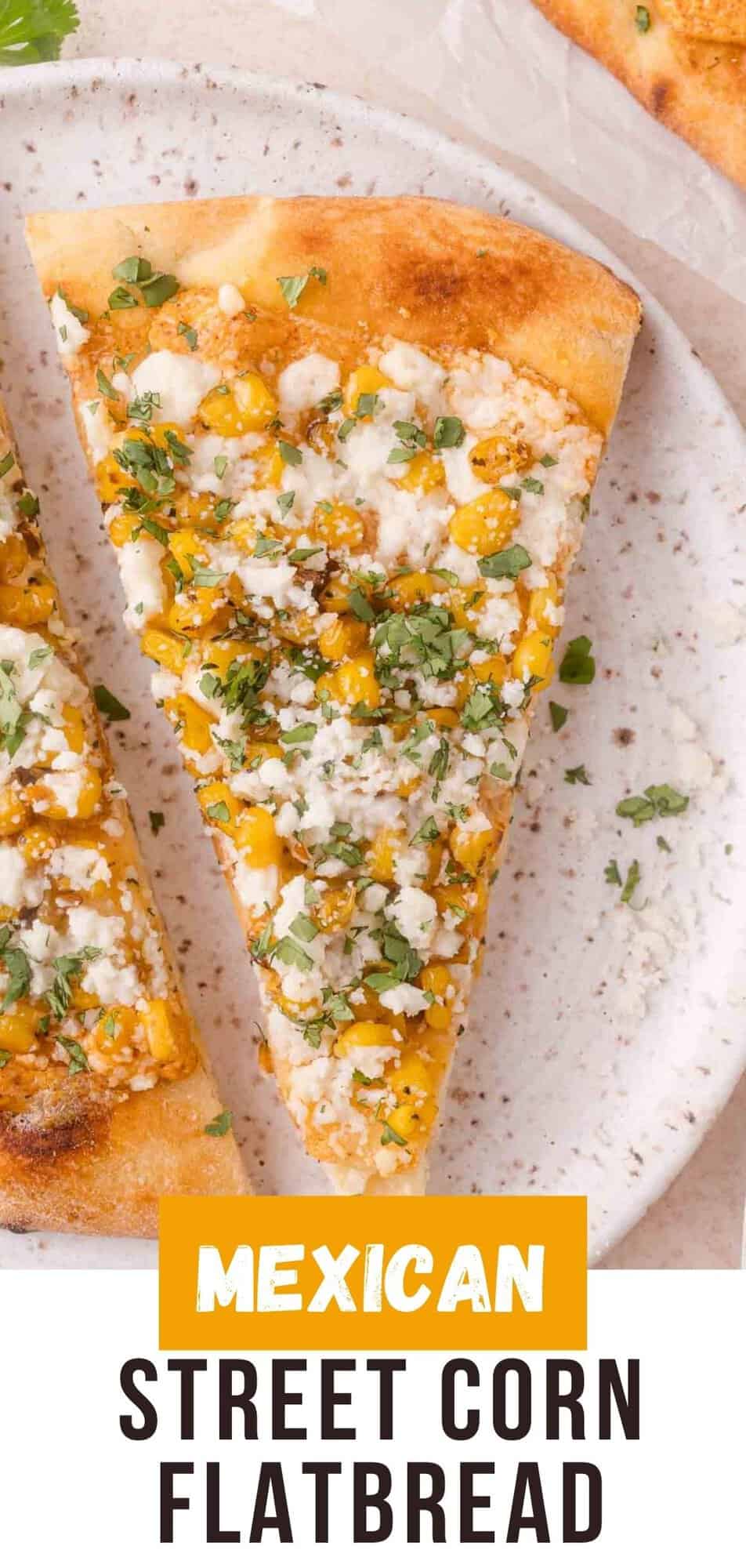 Elote flatbread Pinterest graphic with text and photos.