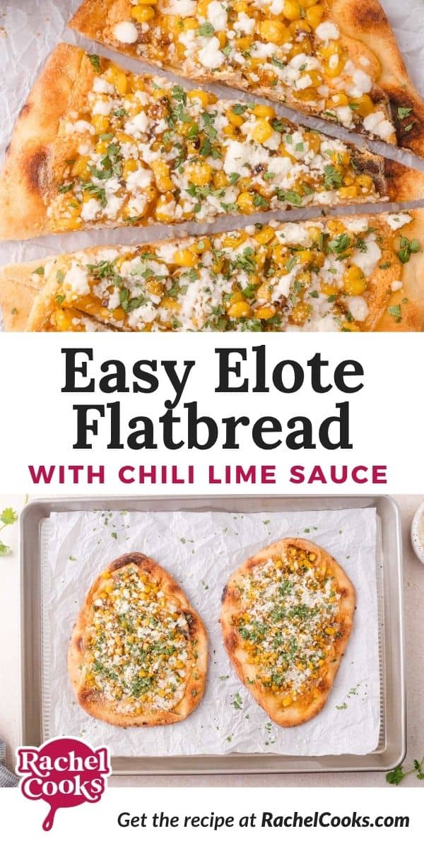 Elote Flatbread Pinterest graphic with text and photos.
