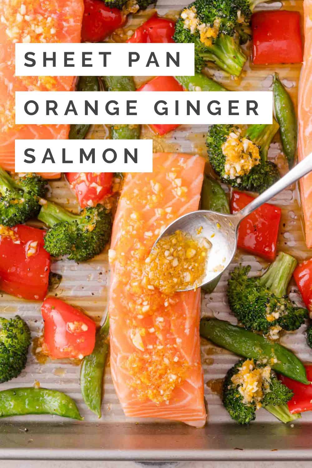 Sheet Pan Orange Ginger Salmon and Vegetables Pinterest graphic with text and photos.