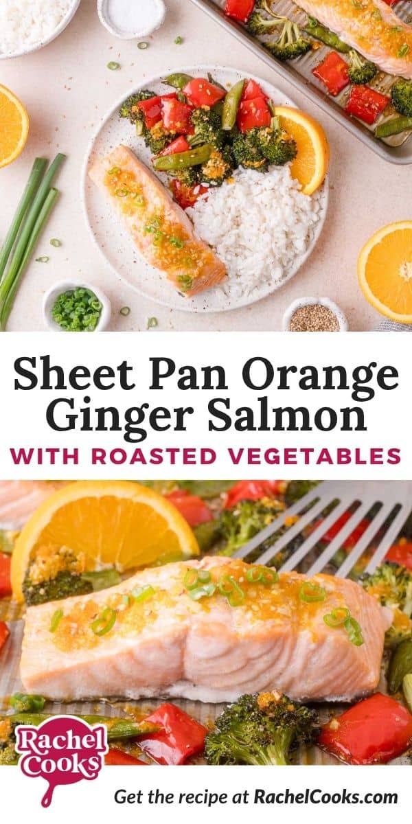 Sheet Pan Orange Ginger Salmon and Vegetables Pinterest graphic with text and photos.